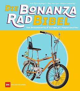 Fester Einband Die Bonanzarad-Bibel von Jörg Maltzan, Martin Langhorst, Alexander Ziegler