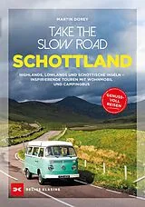 E-Book (epub) Take the Slow Road Schottland von Martin Dorey