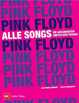 Fester Einband Pink Floyd - Alle Songs von Jean-Michel Guesdon, Philippe Margotin