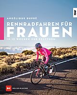 E-Book (epub) Rennradfahren für Frauen von Angélique Dupré