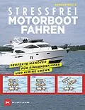 E-Book (epub) Stressfrei Motorbootfahren von Duncan Wells