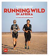 E-Book (epub) Running wild in Afrika von Rafael Fuchsgruber, Tanja Schönenborn