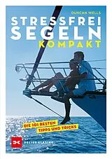 E-Book (epub) Stressfrei Segeln kompakt von Duncan Wells