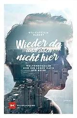 E-Book (epub) Wieder da und doch nicht hier von Uta-Caecilia Nabert