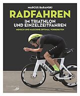 E-Book (epub) Radfahren im Triathlon und Einzelzeitfahren von Marcus Baranski