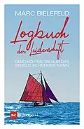 E-Book (epub) Logbuch der Leidenschaft von Marc Bielefeld