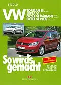 E-Book (pdf) VW Touran III ab 8/10, VW Jetta VI ab 7/10, VW Golf VI Variant 10/09-4/13, VW Golf VI Plus 3/09-1/14 von Rüdiger Etzold