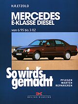 E-Book (pdf) Mercedes E-Klasse W210 Diesel 95-197 PS von Rüdiger Etzold