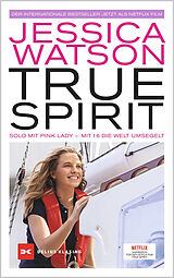 Kartonierter Einband True Spirit von Jessica Watson