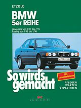 E-Book (pdf) BMW 5er Reihe - Limousine von 9/87 bis 7/95. Touring von 9/91 bis 1/96 von Rüdiger Etzold