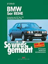 E-Book (pdf) BMW 5er Reihe - Limousine von 9/87 bis 7/95. Touring von 9/91 bis 1/96 von Rüdiger Etzold
