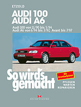 E-Book (pdf) Audi 100 von 11/90 bis 5/94. Audi A6 von 6/94 bis 3/97, Avant bis 7/97 von Rüdiger Etzold