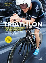 Kartonierter Einband Triathlon-Trainingseinheiten für Berufstätige von Michael Krell
