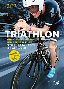 E-Book (epub) Triathlon-Trainingseinheiten für Berufstätige von Michael Krell