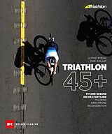 Kartonierter Einband Triathlon 45+ von Ulrike Syring, Mike Anlauf
