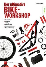 Kartonierter Einband Der ultimative Bike-Workshop von Thomas Rögner