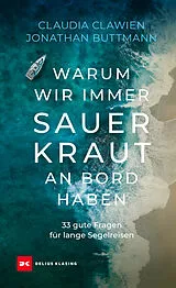 E-Book (epub) Warum wir immer Sauerkraut an Bord haben von Jonathan Buttmann, Claudia Clawien