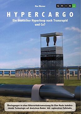 Kartonierter Einband Hypercargo. Ein deutscher Hyperloop nach Transrapid und Co? von Max Werner