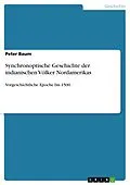 E-Book (pdf) Synchronoptische Geschichte der indianischen Völker Nordamerikas von Peter Baum