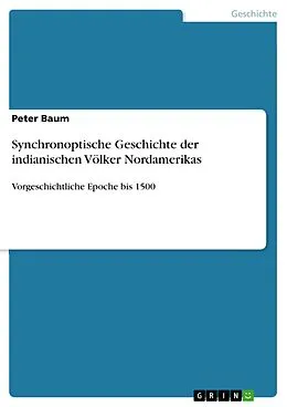 E-Book (pdf) Synchronoptische Geschichte der indianischen Völker Nordamerikas von Peter Baum