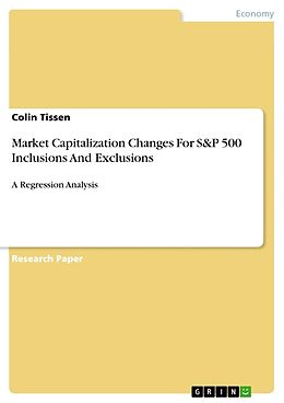 Couverture cartonnée Market Capitalization Changes For S&P 500 Inclusions And Exclusions de Colin Tissen