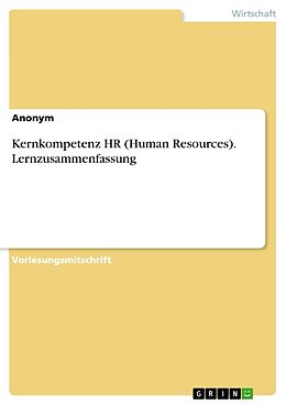 Kartonierter Einband Kernkompetenz HR (Human Resources). Lernzusammenfassung von Anonym