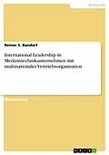 E-Book (epub) International Leadership in Medizintechnikunternehmen mit multinationaler Vertriebsorganisation von Reiner S. Bandorf
