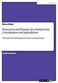 E-Book (epub) Prävention und Therapie des Diabetes Typ 2 bei Kindern und Jugendlichen von Mara Klahr