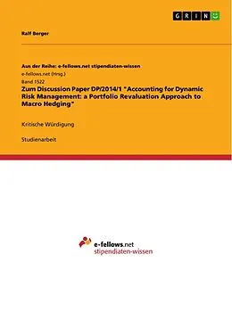E-Book (pdf) Zum Discussion Paper DP/2014/1 "Accounting for Dynamic Risk Management: a Portfolio Revaluation Approach to Macro Hedging" von Ralf Berger