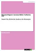 E-Book (pdf) Smart City. Kritische Analyse des Konzepts von Manuela Stögerer, Jaroslaw Müller, Katharina Jutz