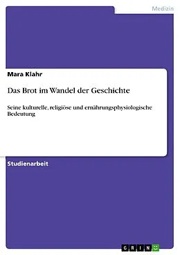 E-Book (epub) Das Brot im Wandel der Geschichte von Mara Klahr