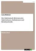 E-Book (epub) Der Opferanwalt. Reformen des Opferschutzes, Definitionen und Berufsmethodik von Luisa Rödemer