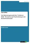 E-Book (pdf) Der Bedeutungswandel der "Goldenen Bulle". Rezeption und Nachwirkung in der Rechtswissenschaft von Jens Löffler