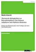 E-Book (pdf) Thermische Behaglichkeit an Büroarbeitsplätzen. Das Erfassen subjektiver und objektiver Kriterien von Martin Schorcht