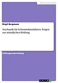 E-Book (pdf) Stochastik für Lehramtskandidaten. Fragen zur mündlichen Prüfung von Birgit Bergmann