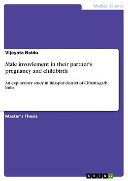 E-Book (epub) Male invovlement in their partner's pregnancy and childbirth von Vijeyata Naidu