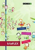 E-Book (pdf) kitaFLEX. Praxisleitfaden für die Entwicklung von Zentren für bedarfsgerecht-flexible Öffnungszeiten (ZbfÖ) von Isbw Ggmbh