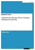 E-Book (pdf) Aufgaben und Ziele des Service Catalogue Management nach ITIL von Benjamin Leiser