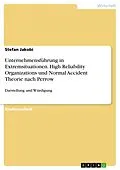 E-Book (epub) Unternehmensführung in Extremsituationen. High Reliability Organizations und Normal Accident Theorie nach Perrow von Stefan Jakobi