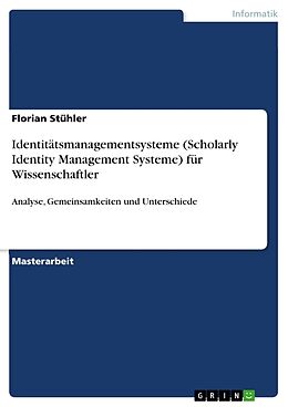Kartonierter Einband Identitätsmanagementsysteme (Scholarly Identity Management Systeme) für Wissenschaftler von Florian Stühler