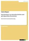 E-Book (epub) Die Korrektur von Steuerbescheiden und gleichgestellten Bescheiden von Valerie Wagner