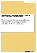 E-Book (epub) Wertorientierte Unternehmensführung - Ein sinnvoller Steuerungsansatz für mittelständische Unternehmen? von Martin Roser, Christopher Böhme, Andreas Trick