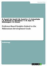 eBook (pdf) Evidence-Based Insights Linked to the Millennium Development Goals de N. Sumil, M. Sumil, M. Sumil Jr.