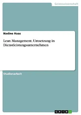 E-Book (epub) Lean Management. Umsetzung in Dienstleistungsunternehmen von Nadine Haas