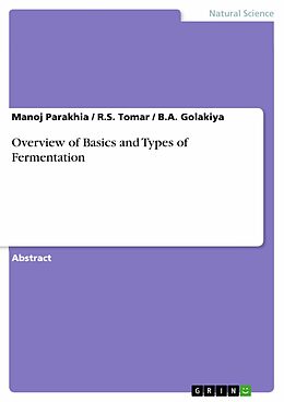 E-Book (epub) Overview of Basics and Types of Fermentation von Manoj Parakhia, R. S. Tomar, B. A. Golakiya