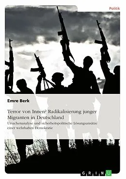 E-Book (pdf) Terror von Innen? Radikalisierung junger Migranten in Deutschland von Emre Berk
