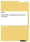 E-Book (pdf) Mythos Flow. Steigerung der intrinsischen Motivation von Jan Si