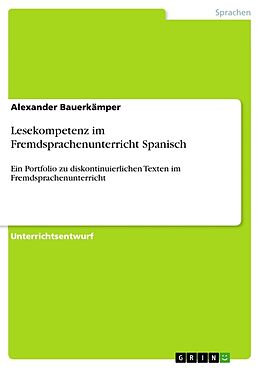 Kartonierter Einband Lesekompetenz im Fremdsprachenunterricht Spanisch von Alexander Bauerkämper