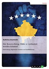 Kartonierter Einband Der Kosovo-Krieg: Hätte er verhindert werden können? von Kaltrina Durmishi