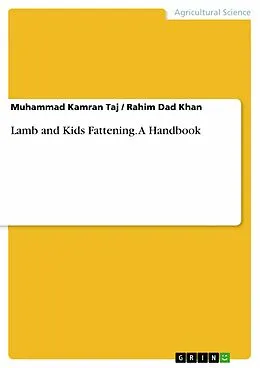 E-Book (pdf) Lamb and Kids Fattening. A Handbook von Muhammad Kamran Taj, Rahim Dad Khan